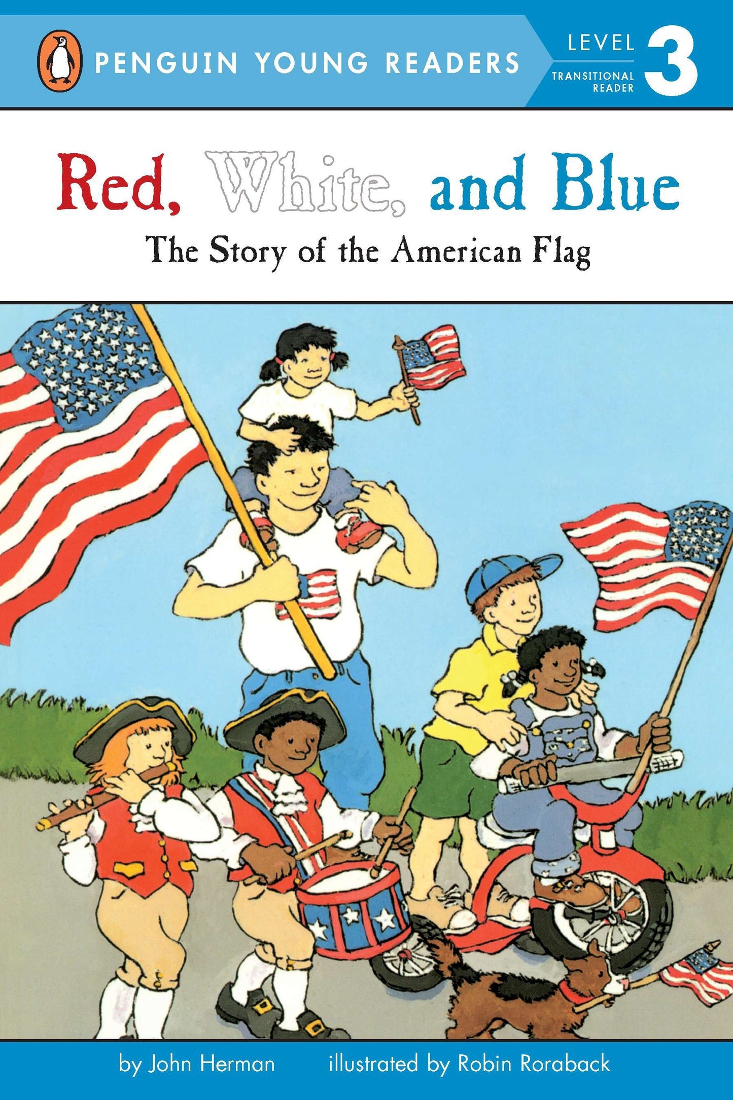 Red, White, and Blue - The Story of the American Flag (Penguin Young Readers, Level 3)