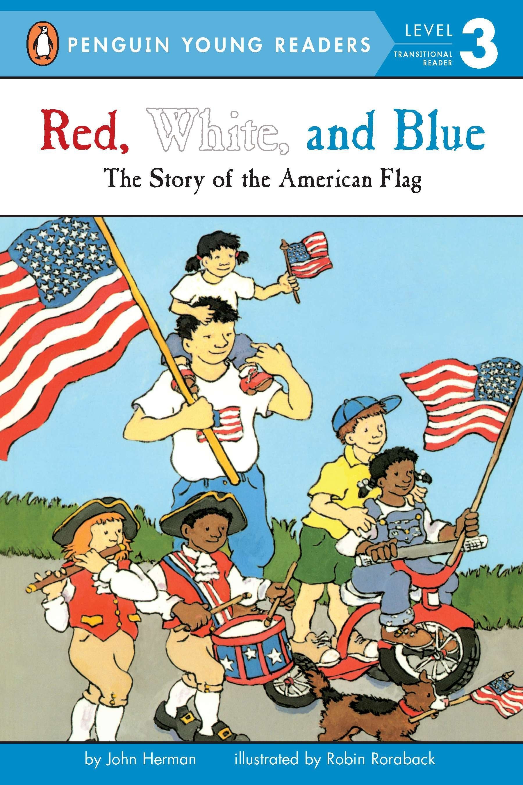 Red, White, and Blue - The Story of the American Flag (Penguin Young Readers, Level 3)