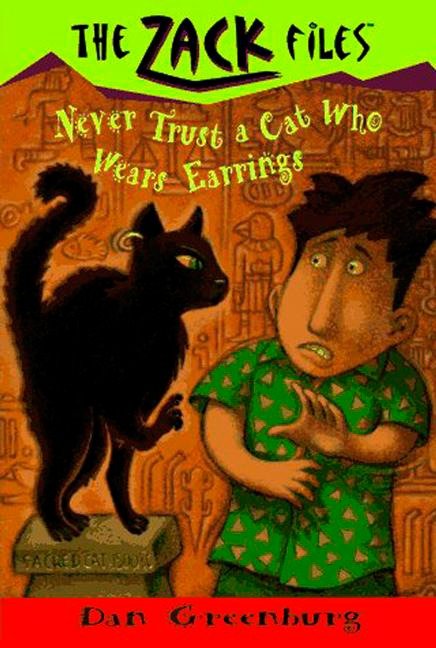 Zack Files 07: Never Trust a Cat Who Wears Earrings (The Zack Files) (Book:7)