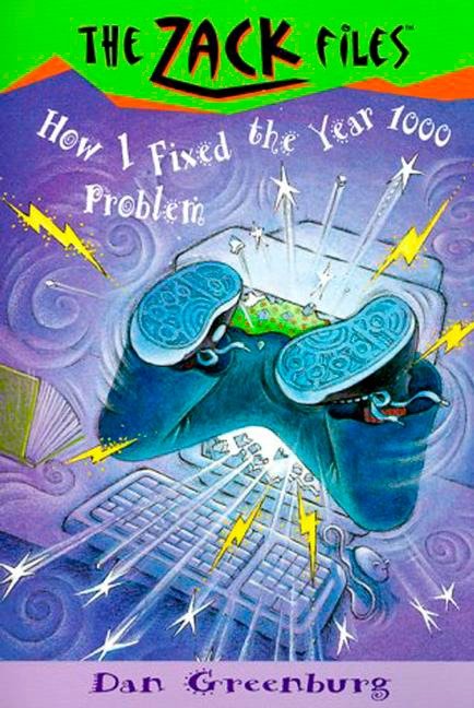 Zack Files 18: How I Fixed the Year 1000 Problem (The Zack Files) (Book:18)