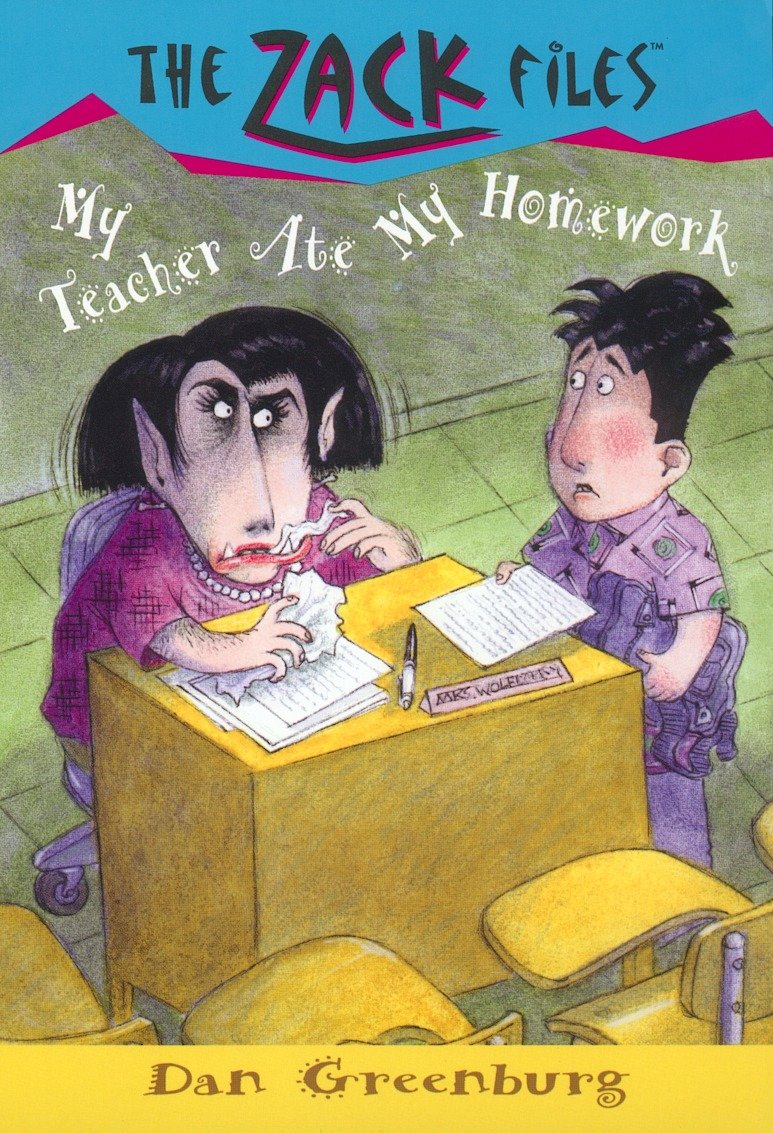 Zack Files 27: My Teacher Ate My Homework (The Zack Files) (Book:27)