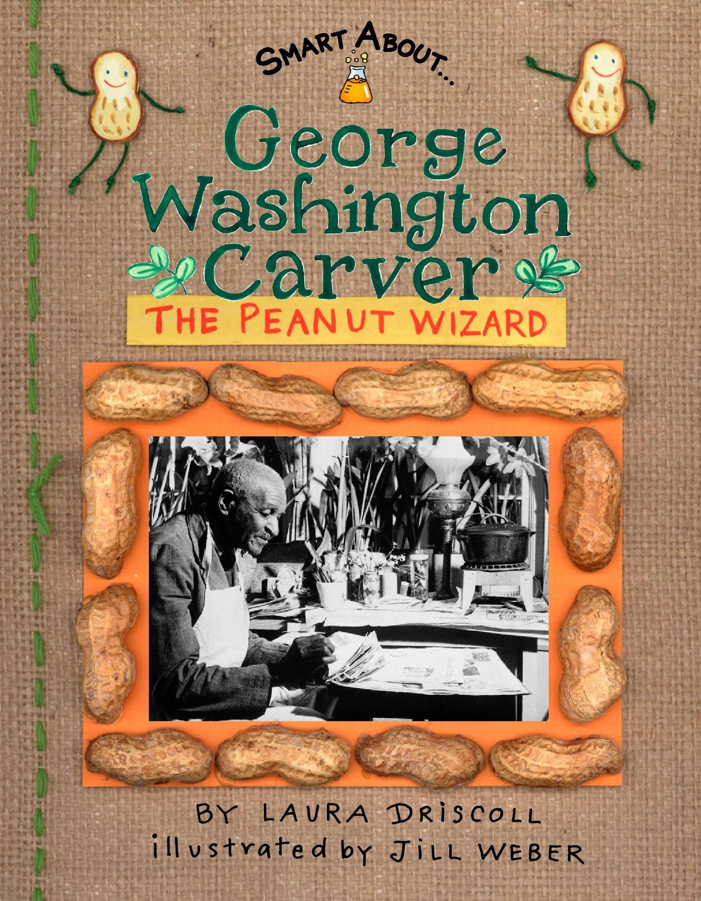 George Washington Carver - The Peanut Wizard (Smart About History)