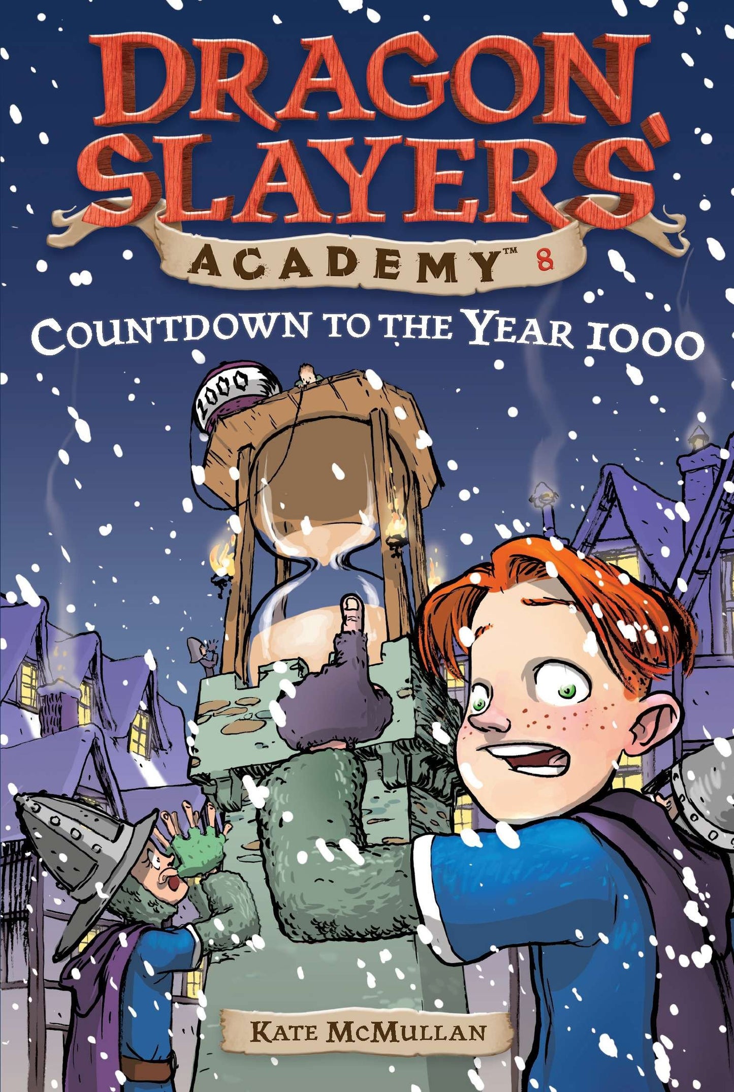 Countdown to the Year 1000 #8 (Dragon Slayers' Academy) (Book:8)