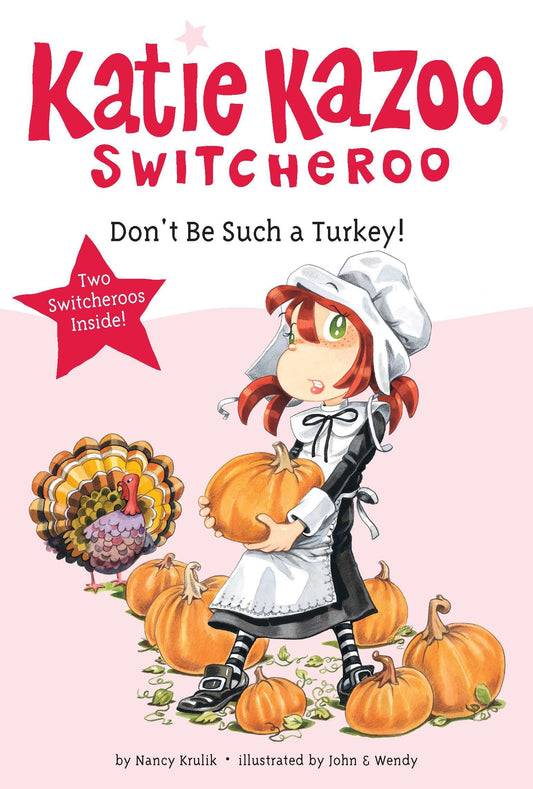 Don't Be Such a Turkey! (Katie Kazoo, Switcheroo)