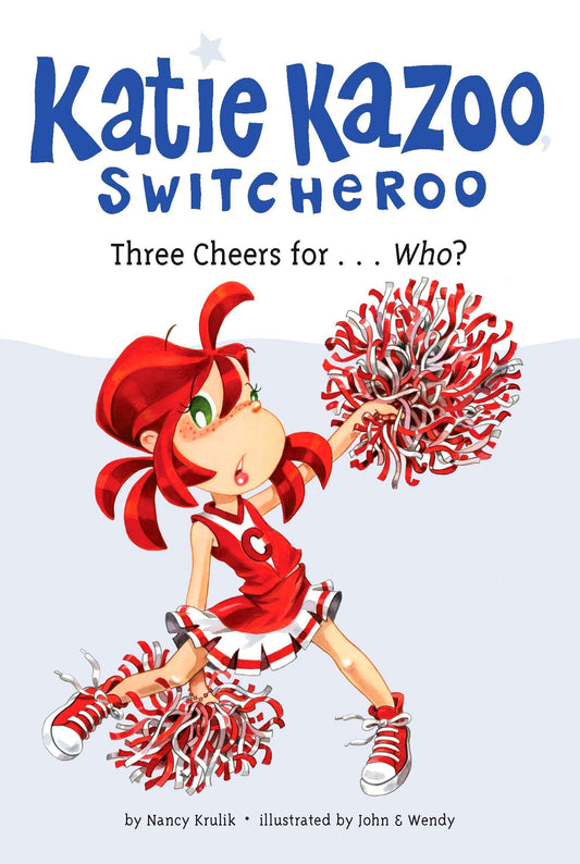 Three Cheers for...Who? #35 (Katie Kazoo, Switcheroo) (Book:35)