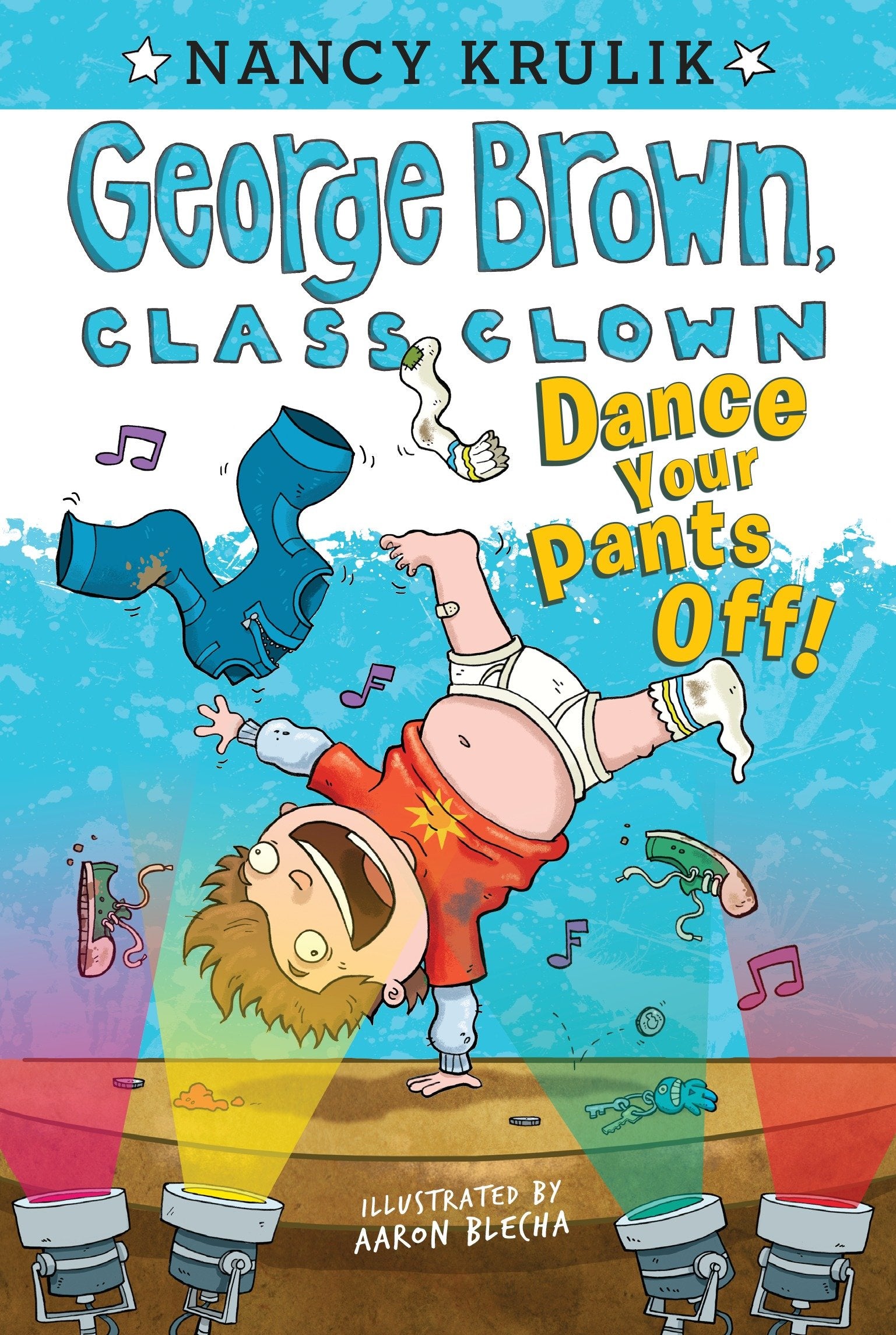 Dance Your Pants Off! #9 (George Brown, Class Clown) (Book:9)