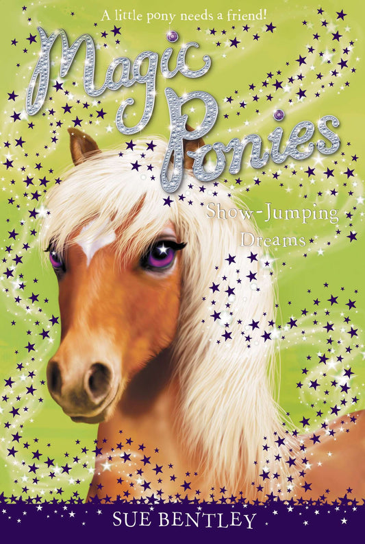 Show-Jumping Dreams #4 (Magic Ponies) (Book:4)