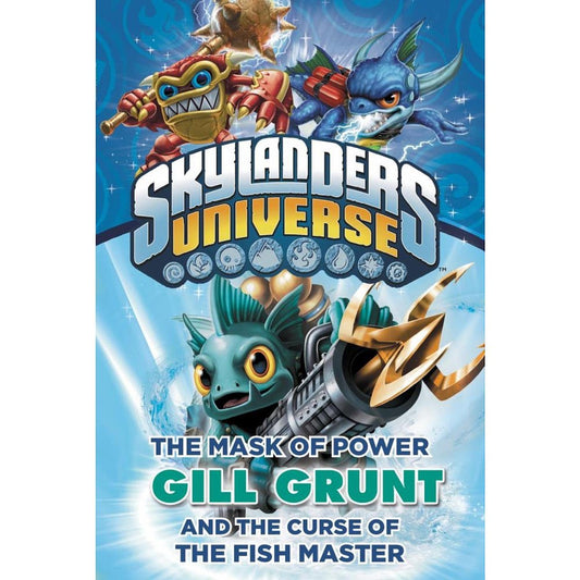 The Mask of Power: Gill Grunt and the Curse of the Fish Master #2 (Skylanders Universe) by Onk Beakman