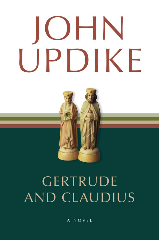 Gertrude and Claudius - A Novel