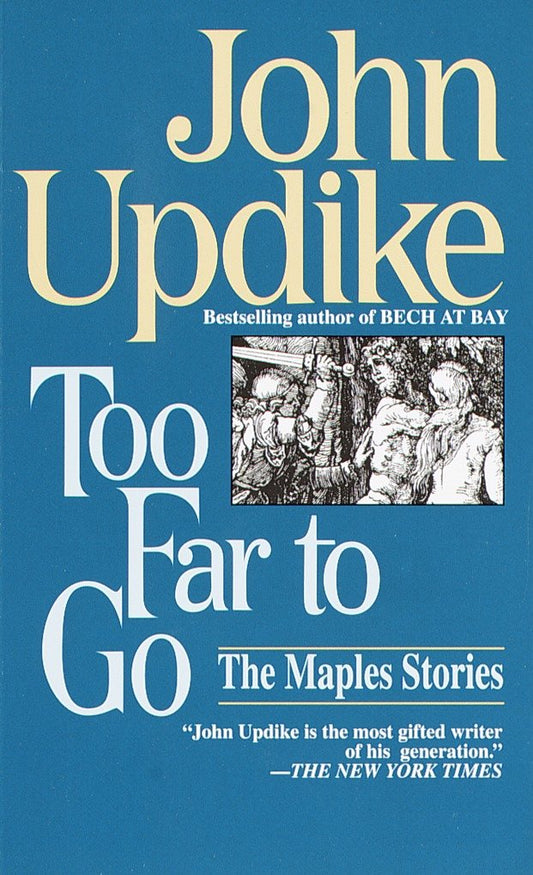 Too Far to Go - The Maples Stories