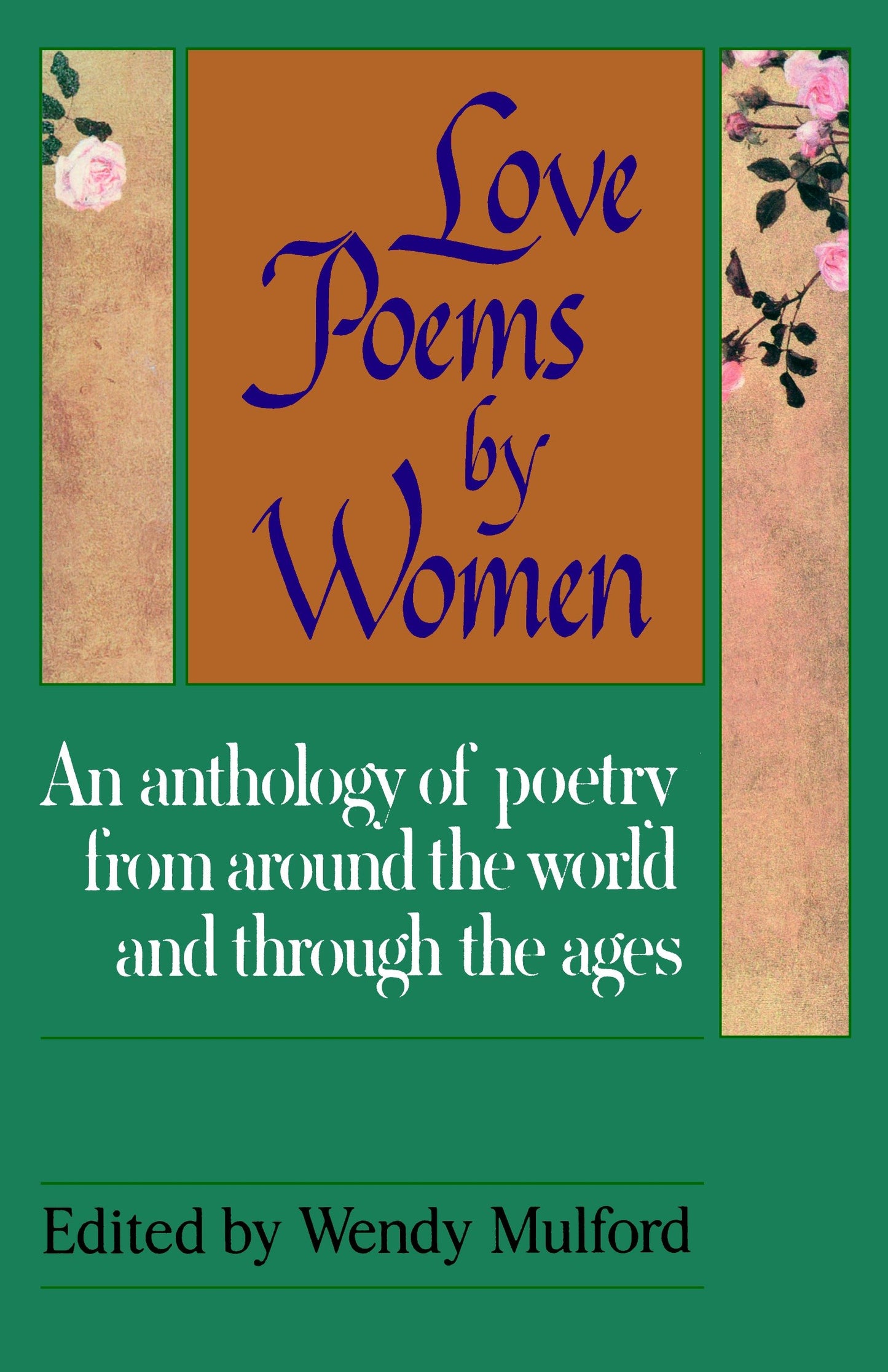 Love Poems by Women - An Anthology of Poetry from Around the World and Through the Ages