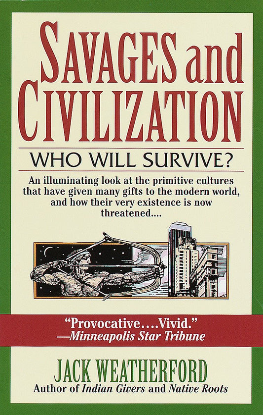 Savages and Civilization - Who Will Survive?