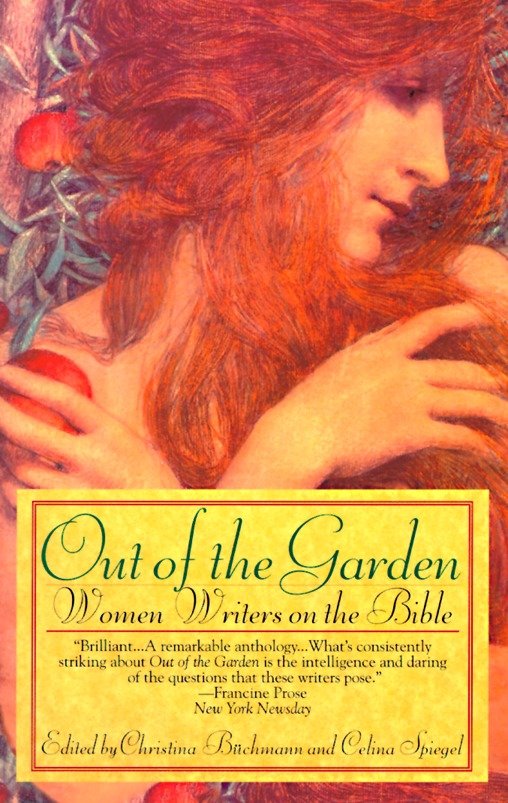 Out of the Garden - Women Writers on the Bible