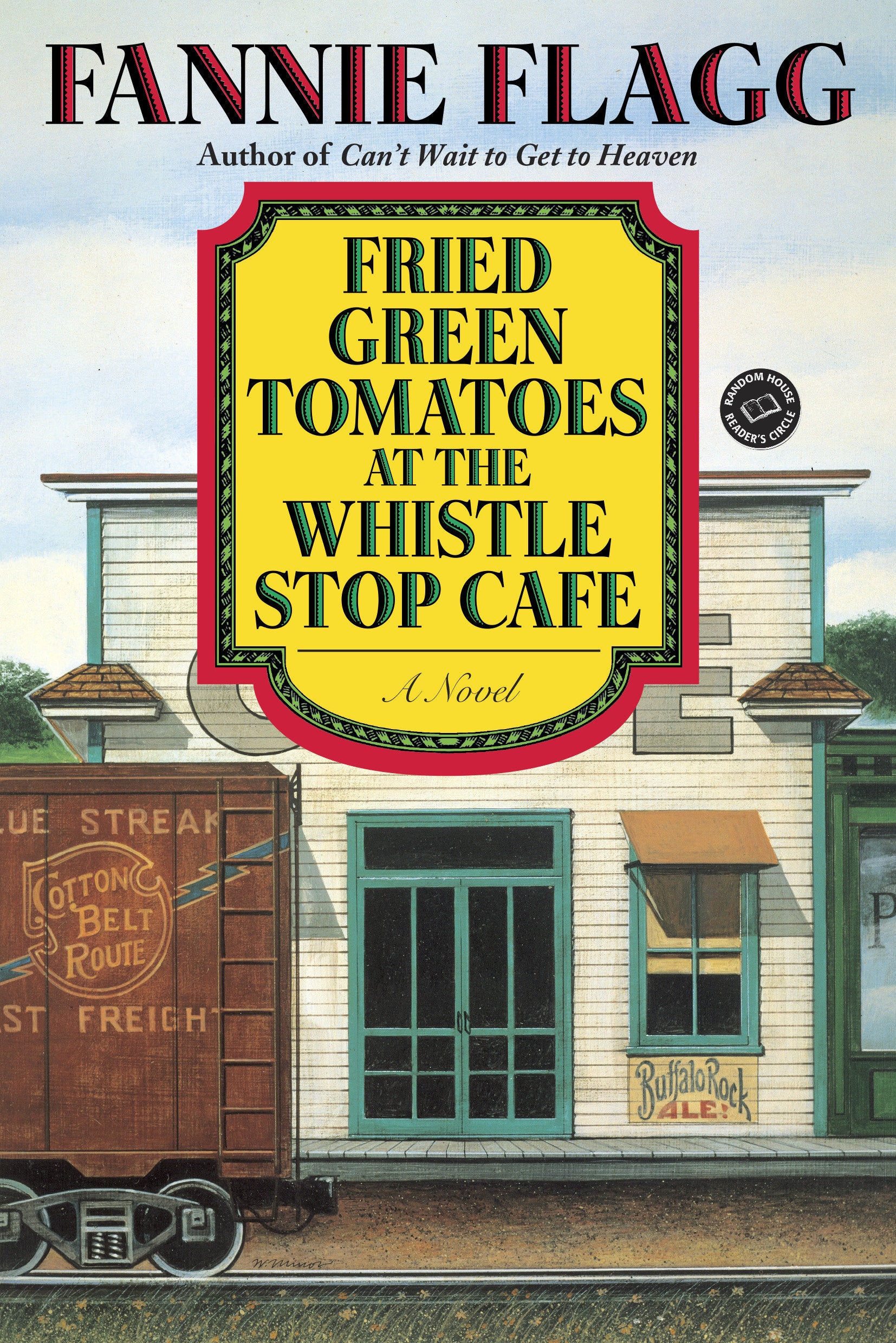Fried Green Tomatoes at the Whistle Stop Cafe - A Novel