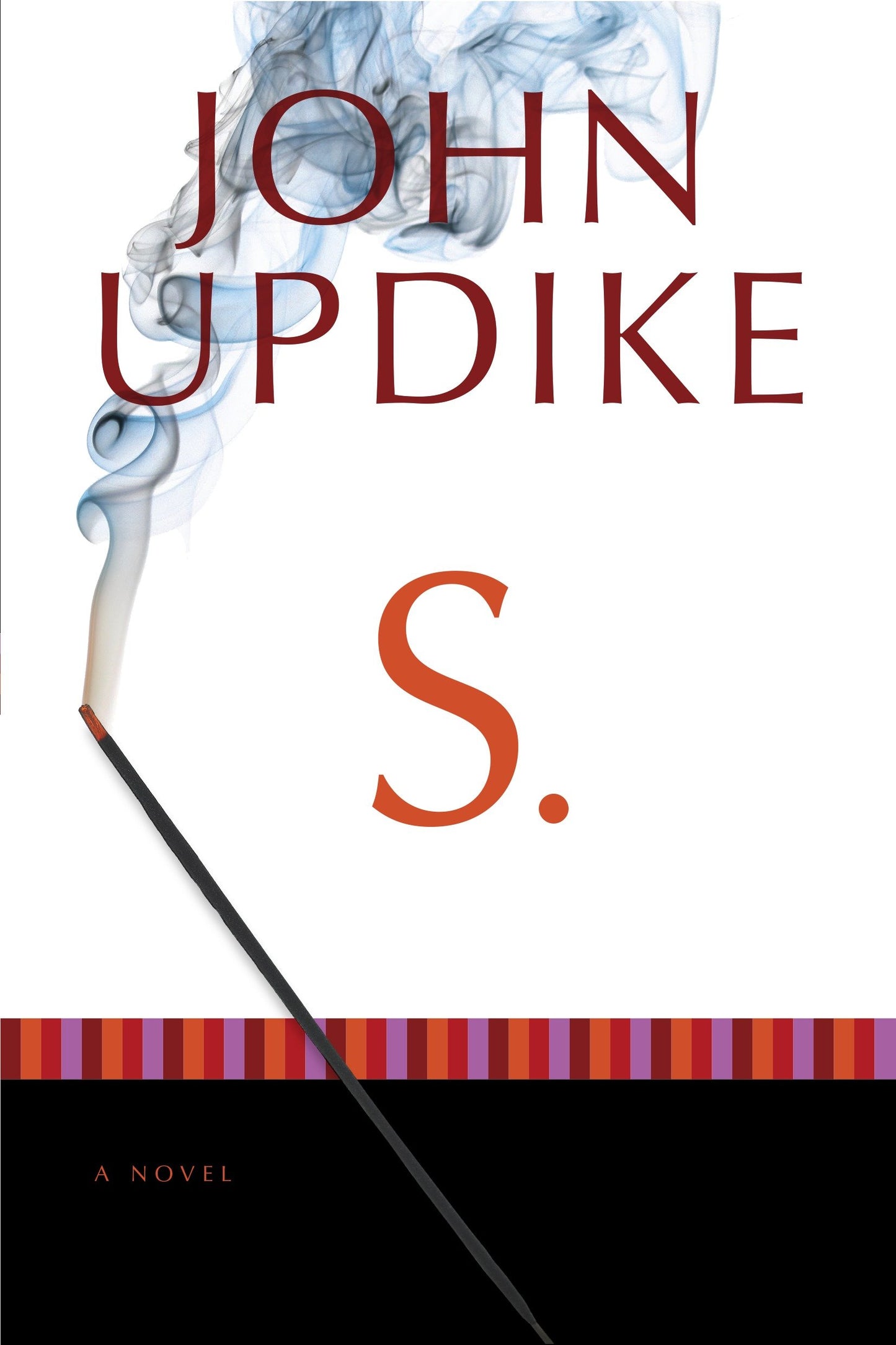 S. - A Novel