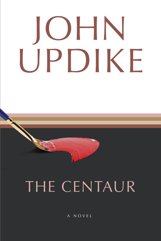 The Centaur - A Novel