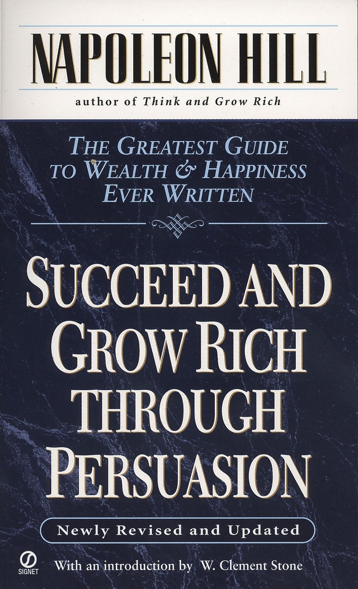 Succeed and Grow Rich through Persuasion - Revised Edition