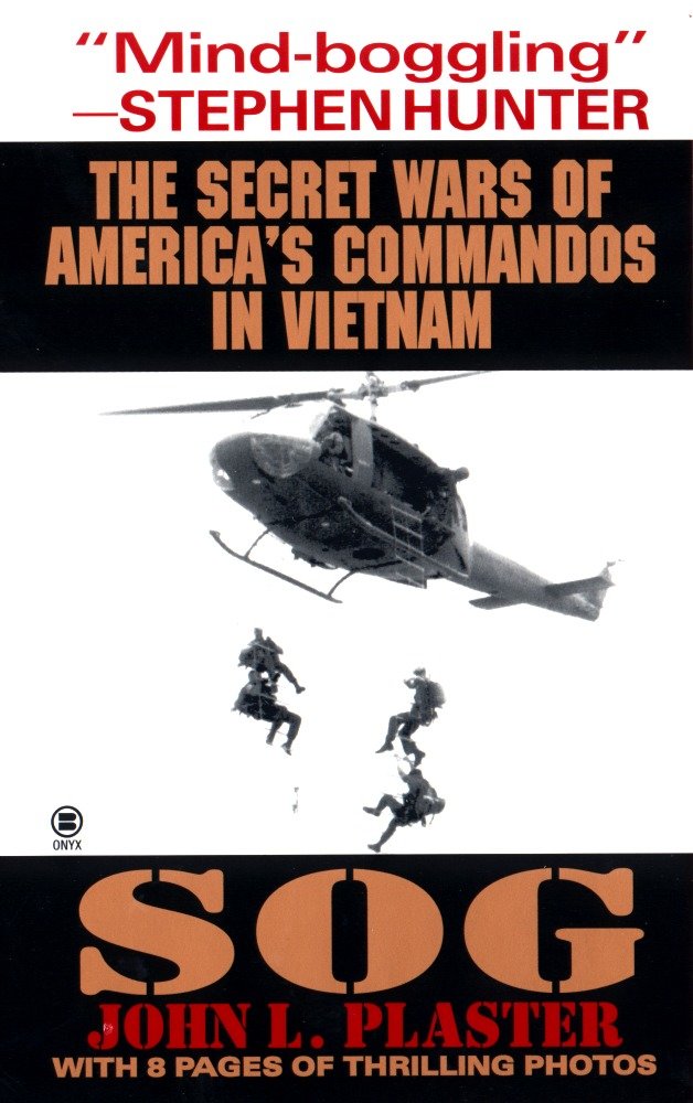 Sog - Secret Wars of America's Commandos in Vietnam