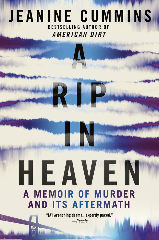A Rip in Heaven - A Memoir of Murder and Its Aftermath