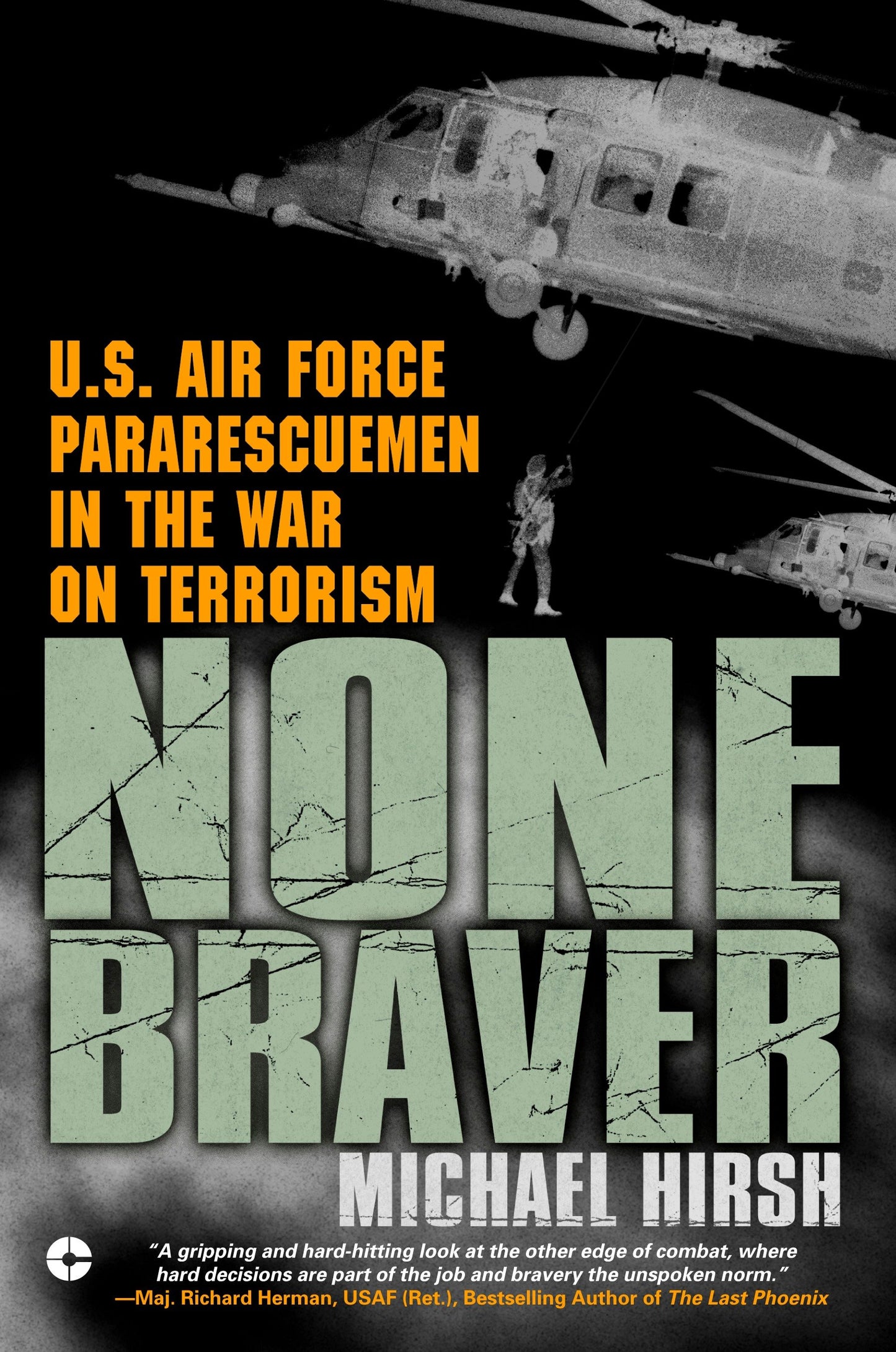 None Braver - U.S. Air Force Pararescuemen in the War on Terrorism