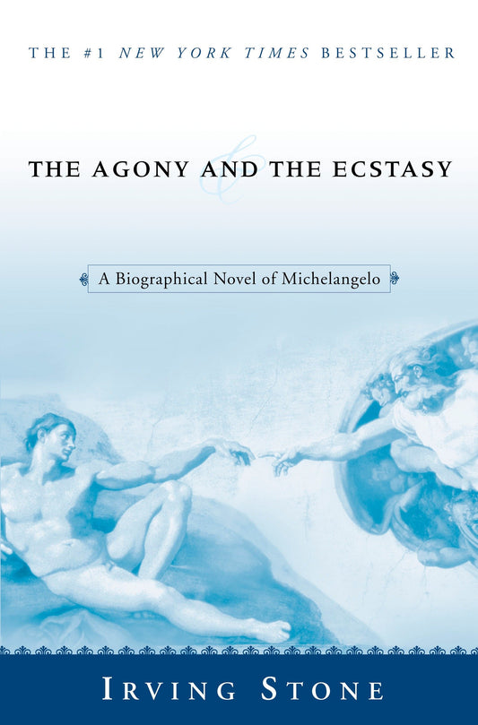 The Agony and the Ecstasy - A Biographical Novel of Michelangelo