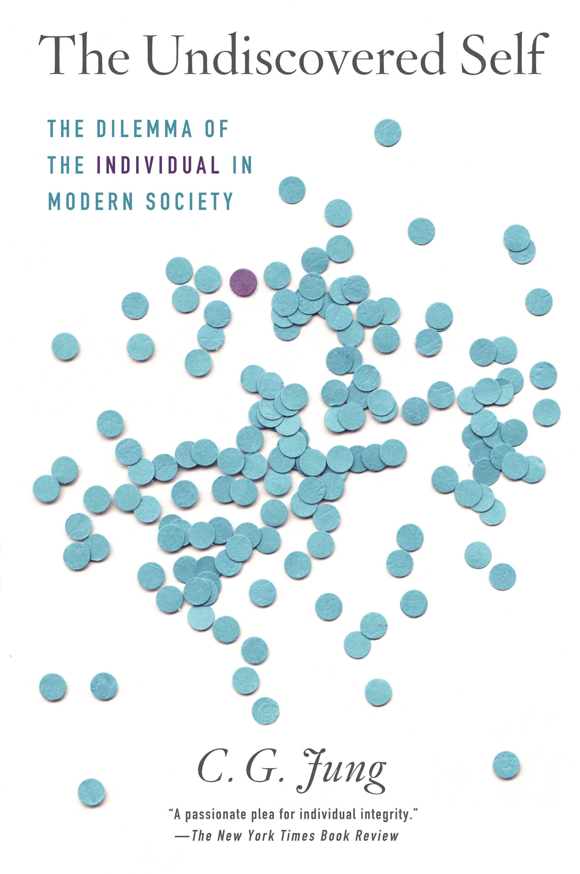 The Undiscovered Self - The Dilemma of the Individual in Modern Society
