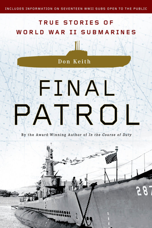 Final Patrol - True Stories of World War II Submarines