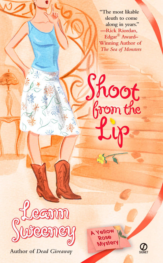 Shoot From the Lip - A Yellow Rose Mystery (Yellow Rose Mystery) (Book:4)
