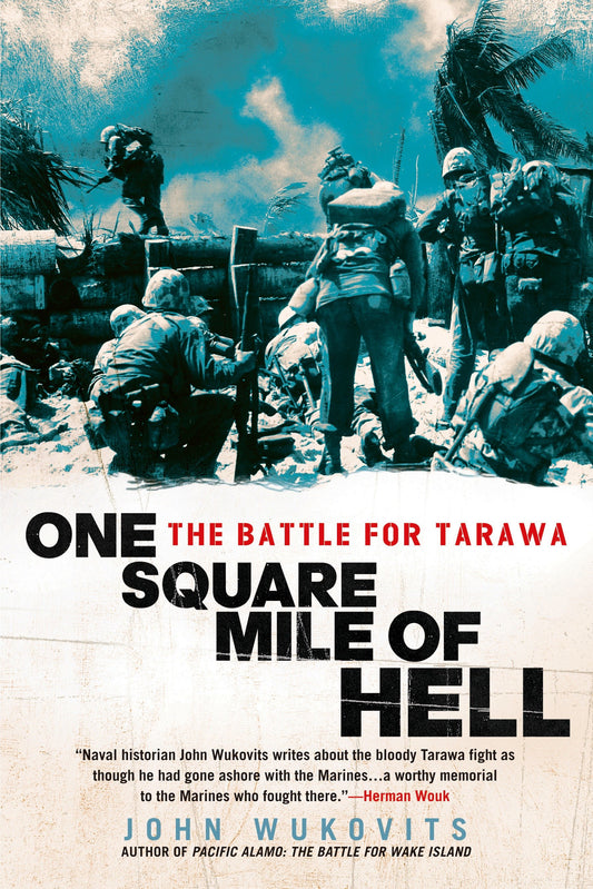 One Square Mile of Hell - The Battle for Tarawa