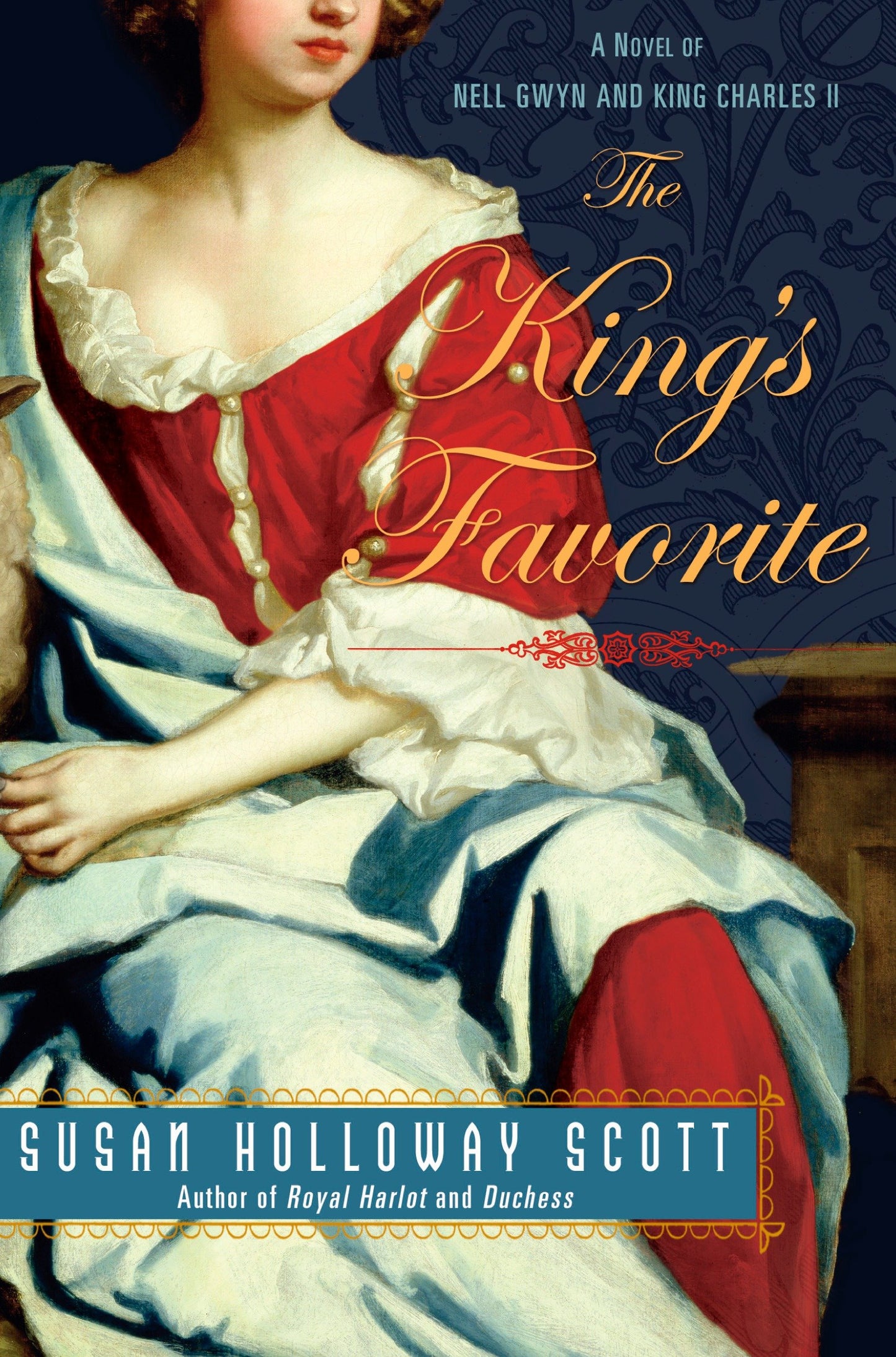 The King's Favorite - A Novel of Nell Gwyn and King Charles II