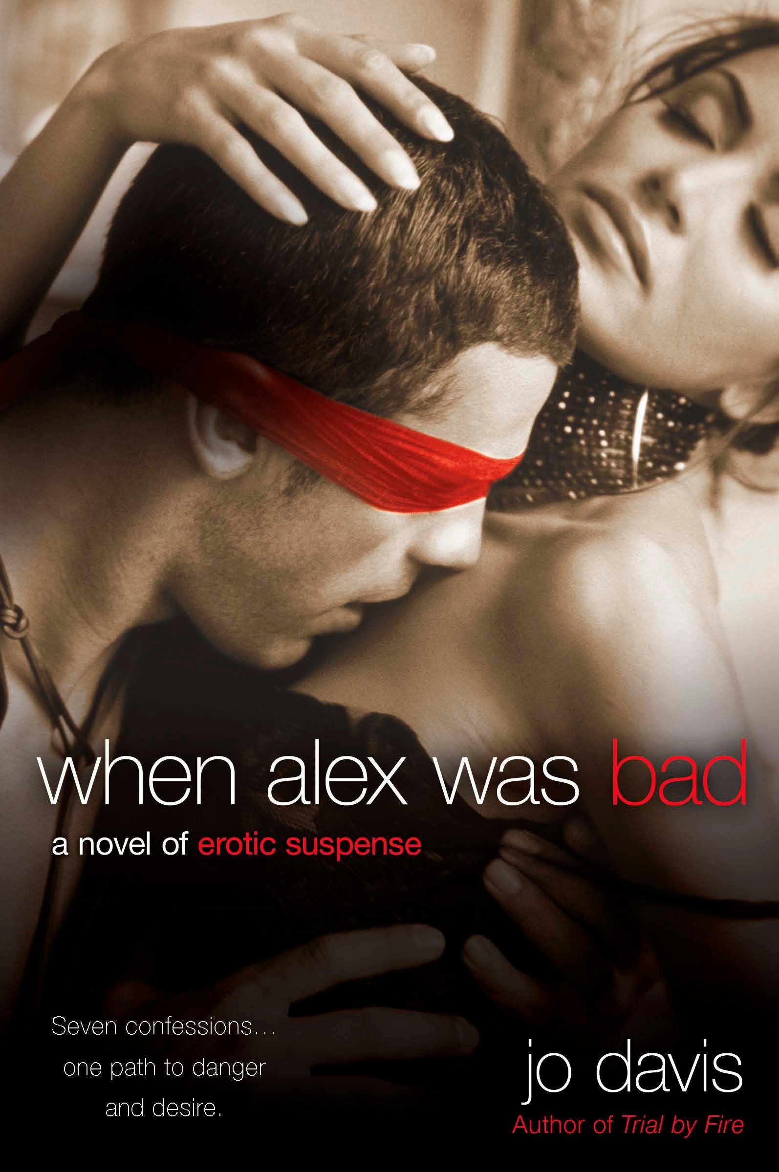 When Alex Was Bad - A Novel of Erotic Suspense