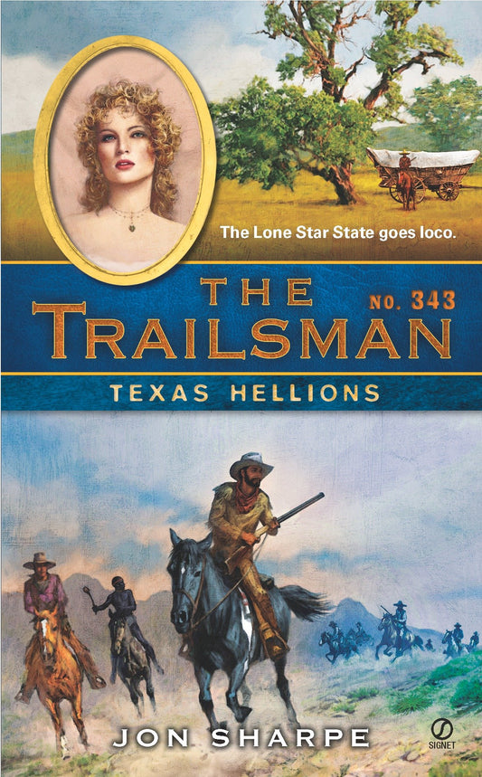 The Trailsman #343 - Texas Hellions (Trailsman) (Book:343)