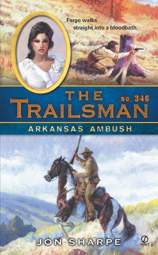 The Trailsman #346 - Arkansas Ambush (Trailsman) (Book:346)
