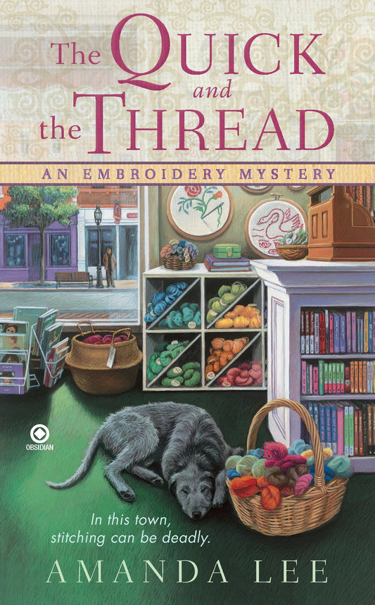 The Quick and the Thread - An Embroidery Mystery (Embroidery Mystery) (Book:1)