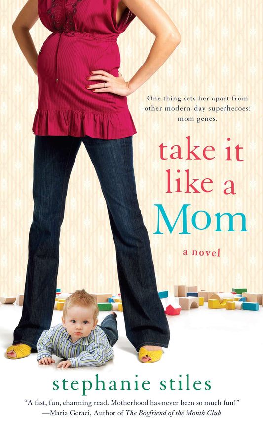 Take it Like a Mom - A Novel