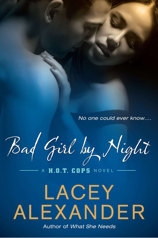Bad Girl By Night - A H.O.T. Cops Novel (A H.O.T. Cops Novel) (Book:1)