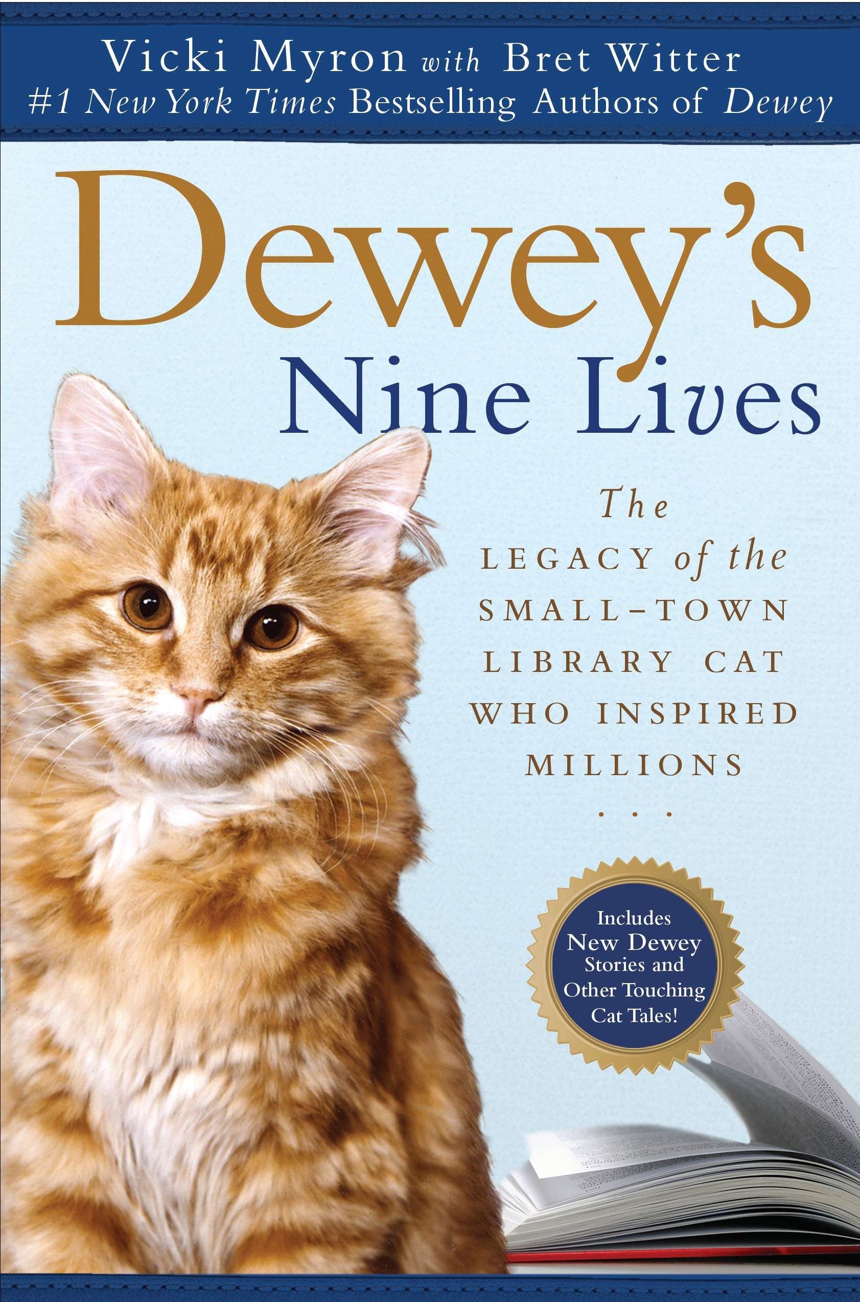 Dewey's Nine Lives - The Legacy of the Small-Town Library Cat Who Inspired Millions