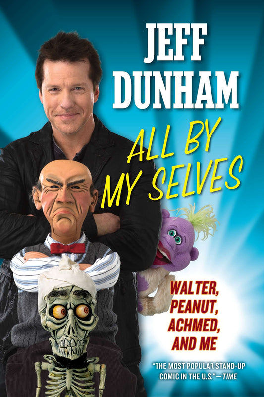 All By My Selves - Walter, Peanut, Achmed, and Me