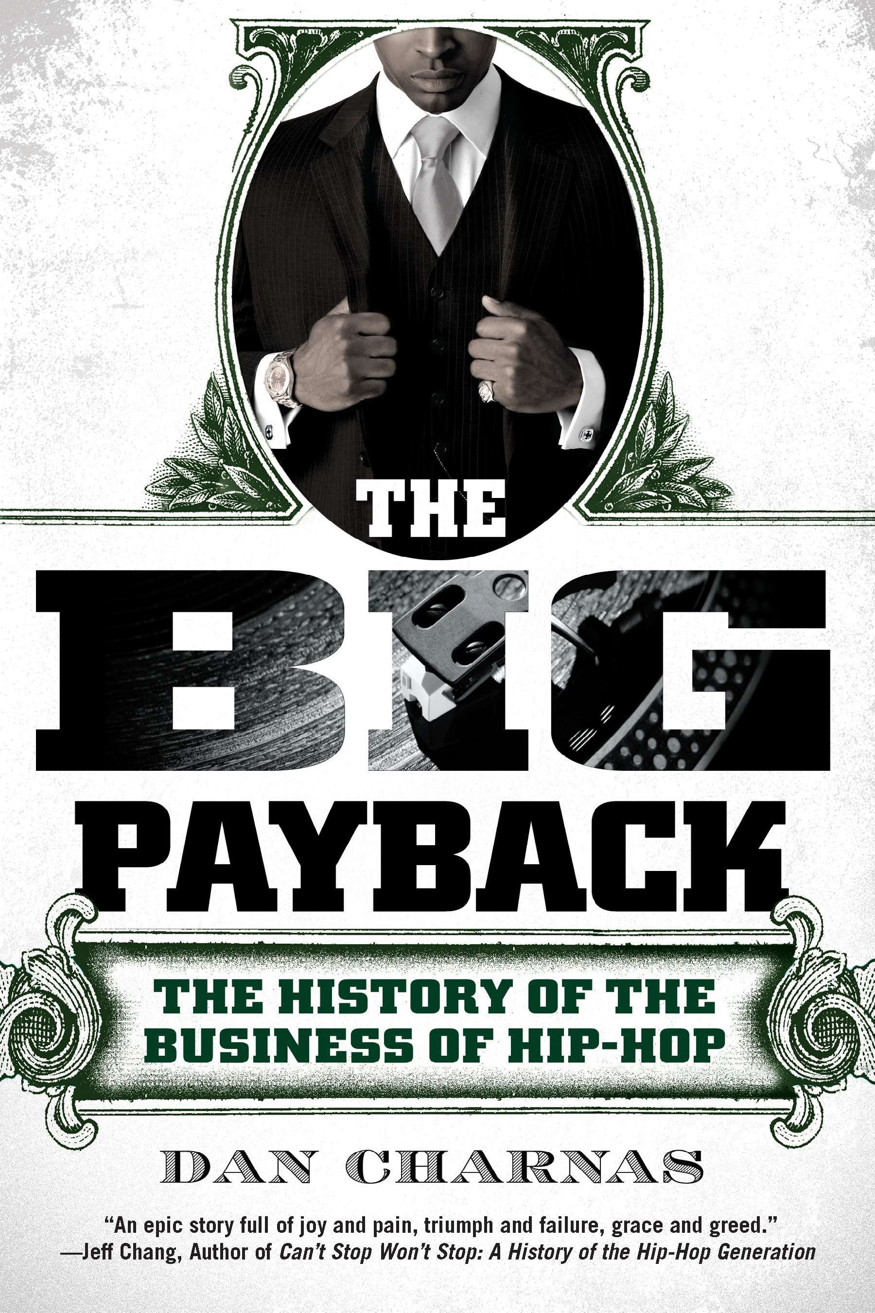 The Big Payback - The History of the Business of Hip-Hop