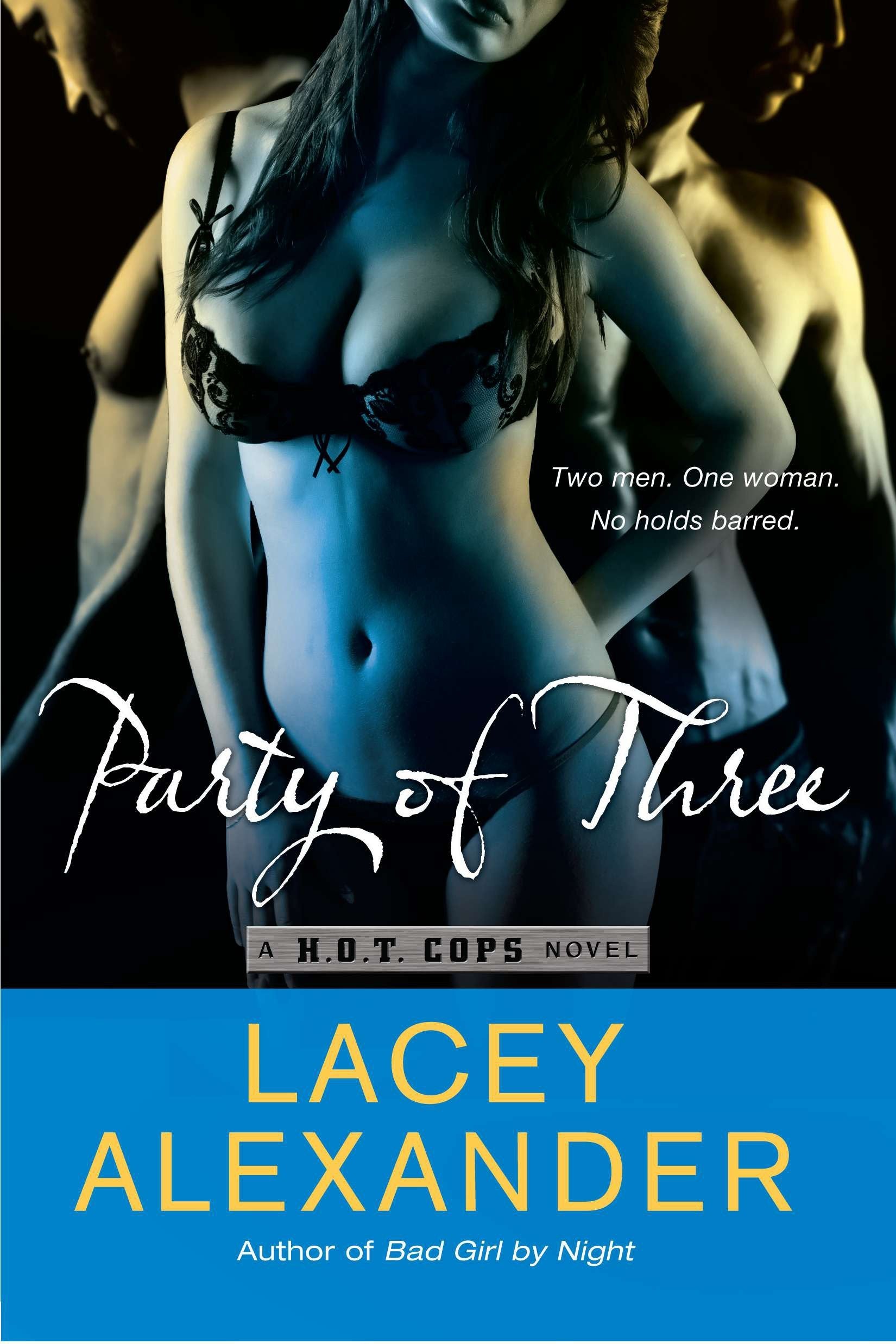 Party of Three - A H.O.T. Cops Novel (A H.O.T. Cops Novel) (Book:2)