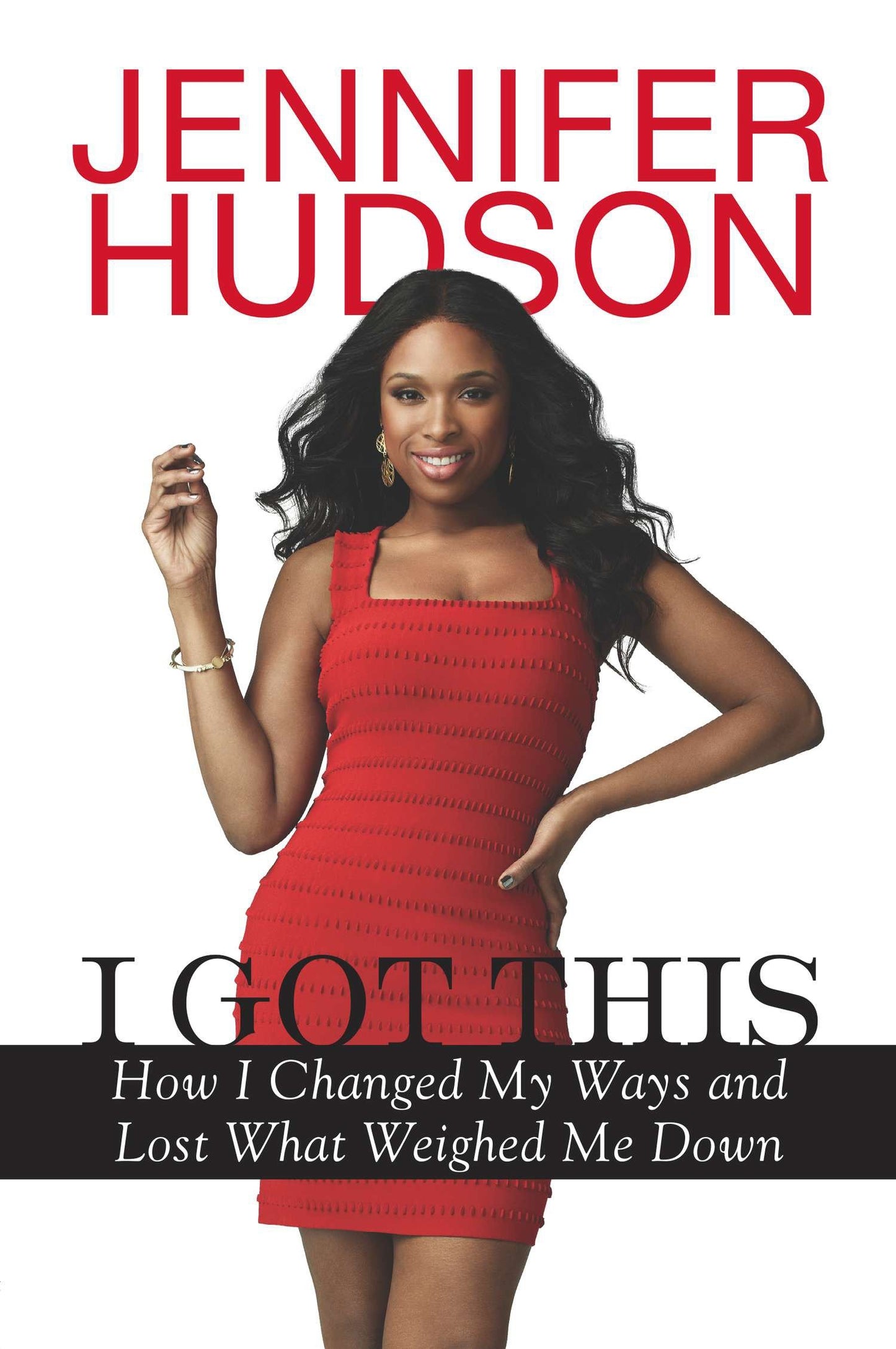 I Got This - How I Changed My Ways and Lost What Weighed Me Down