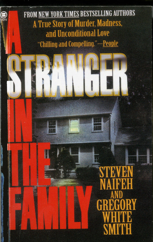 A Stranger in the Family - A True Story of Murder, Madness, and Unconditional Love