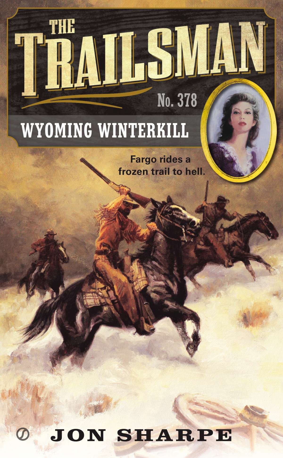 The Trailsman #378 - Wyoming Winterkill (Trailsman) (Book:378)