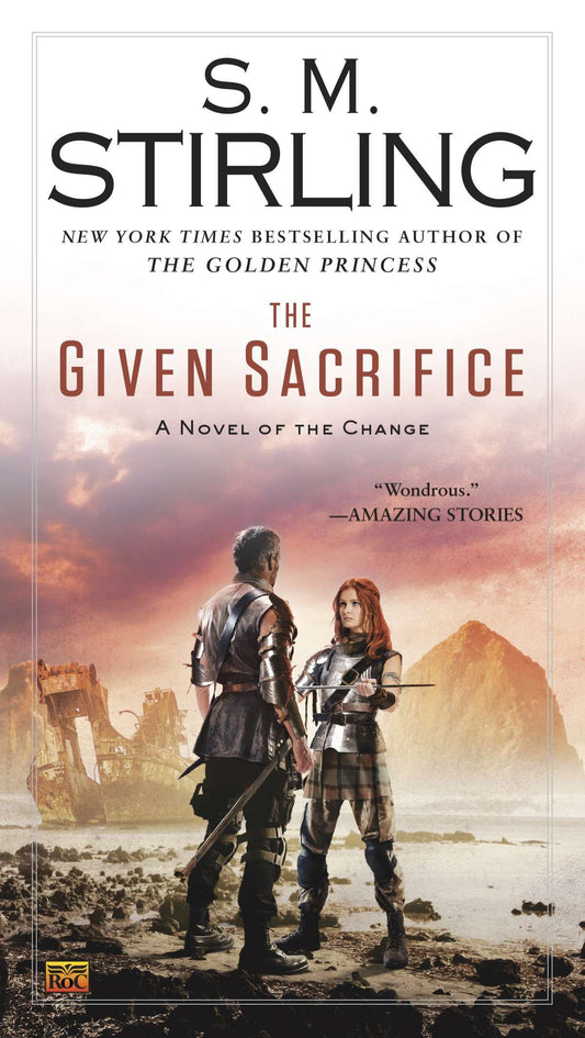 The Given Sacrifice (A Novel of the Change) (Book:10)