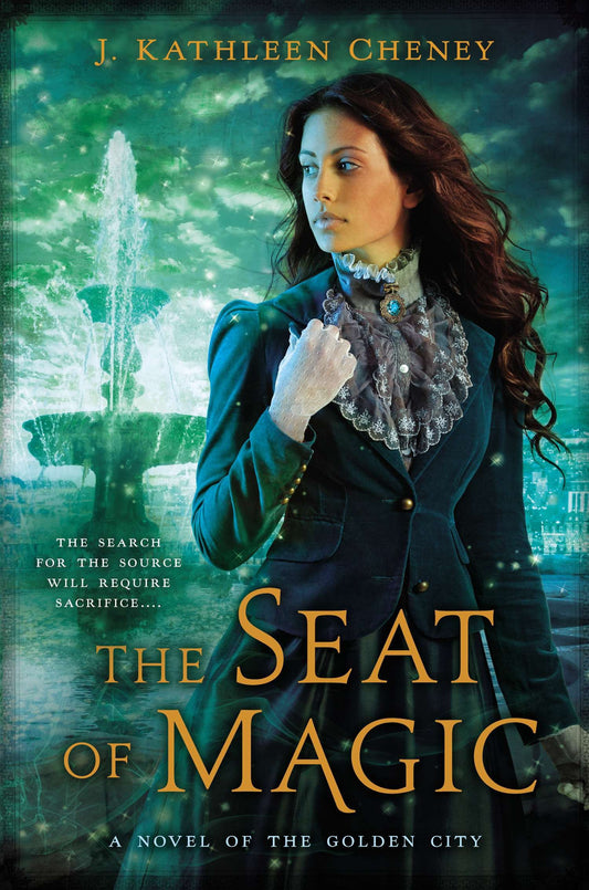 The Seat of Magic (A Novel of the Golden City) (Book:2)