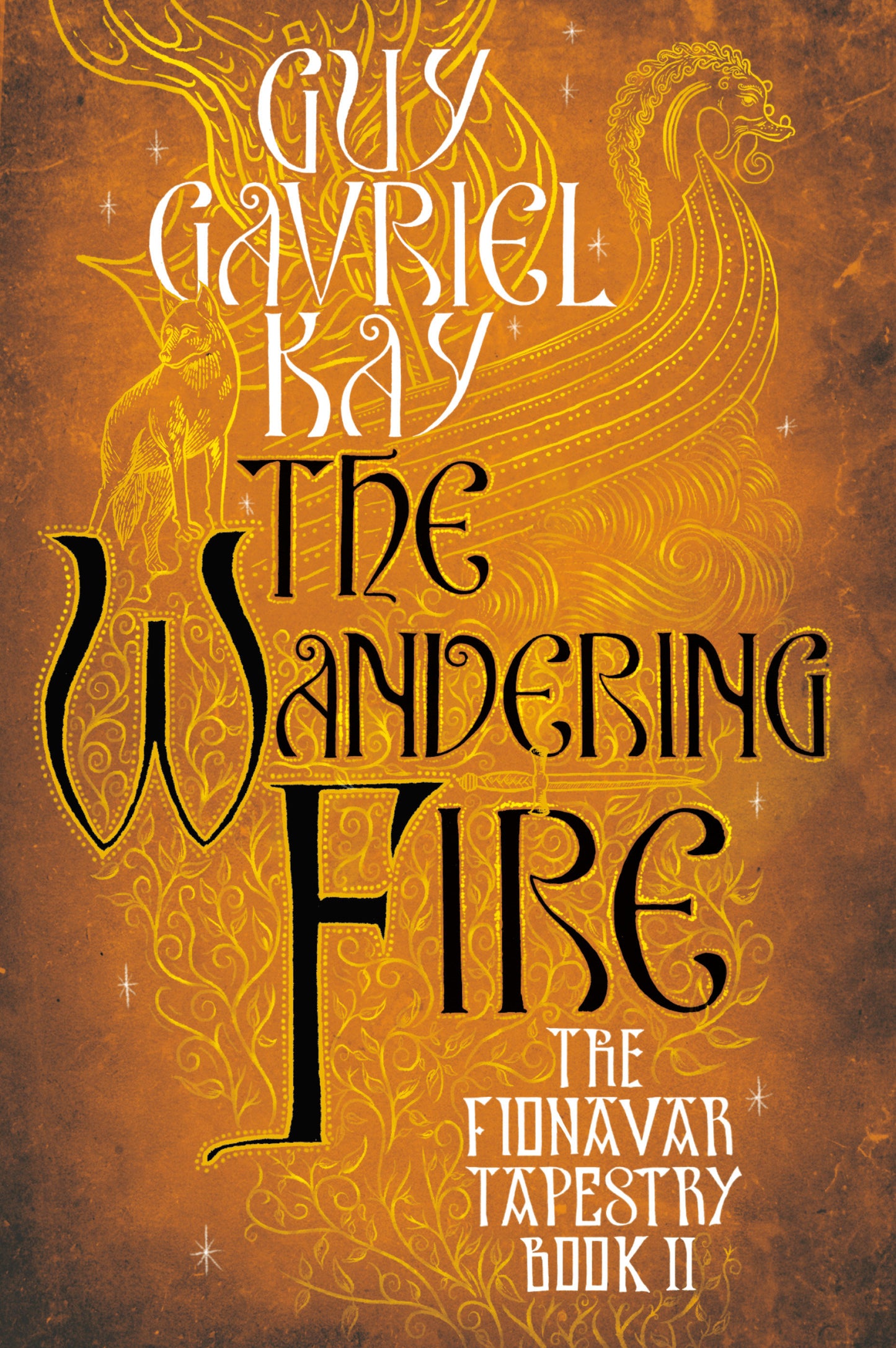 The Wandering Fire (Fionavar Tapestry) (Book:2)