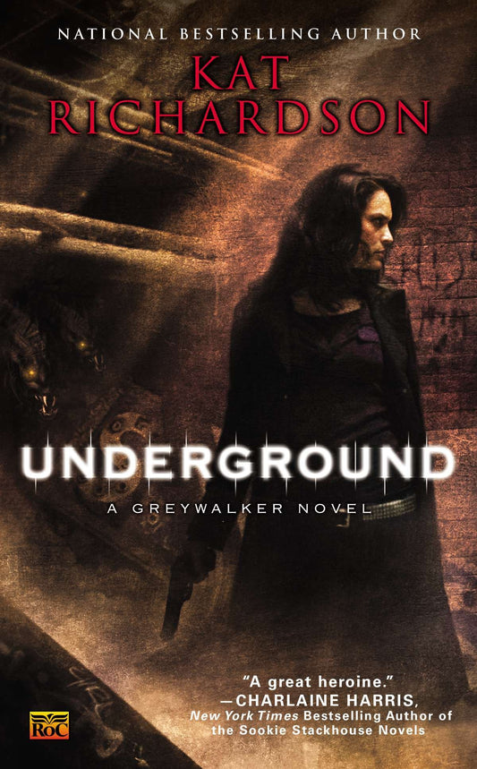 Underground - A Greywalker Novel (Greywalker) (Book:3)