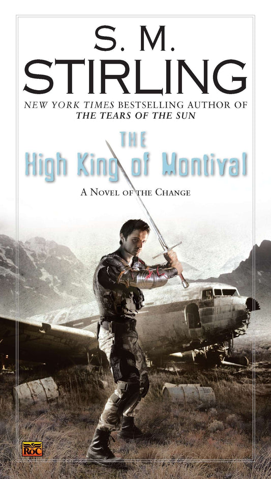The High King of Montival (A Novel of the Change) (Book:7)