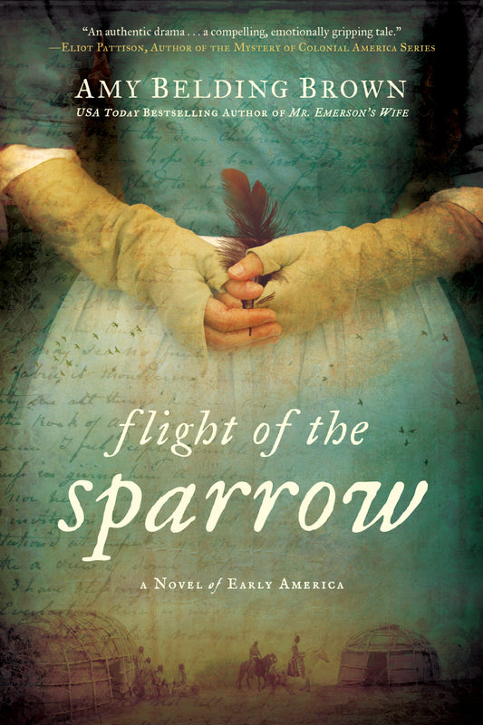 Flight of the Sparrow - A Novel of Early America