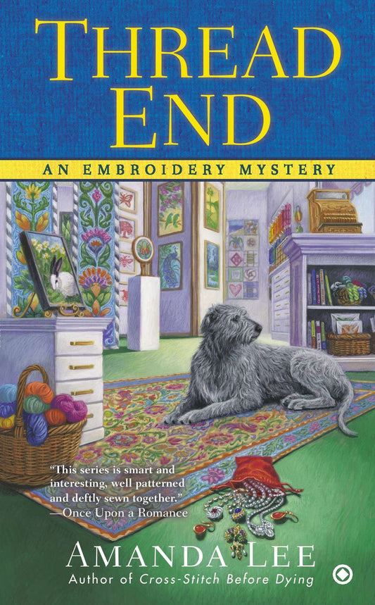 Thread End (Embroidery Mystery) (Book:7)